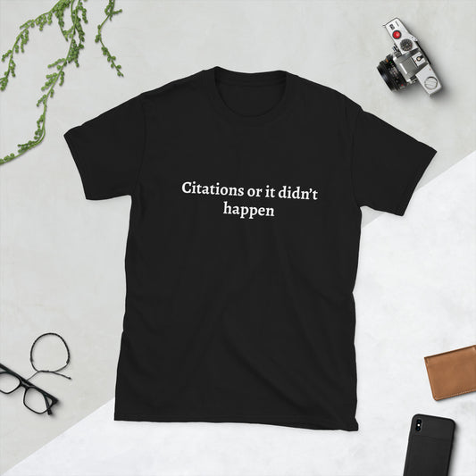 citations or it didn’t happen tee