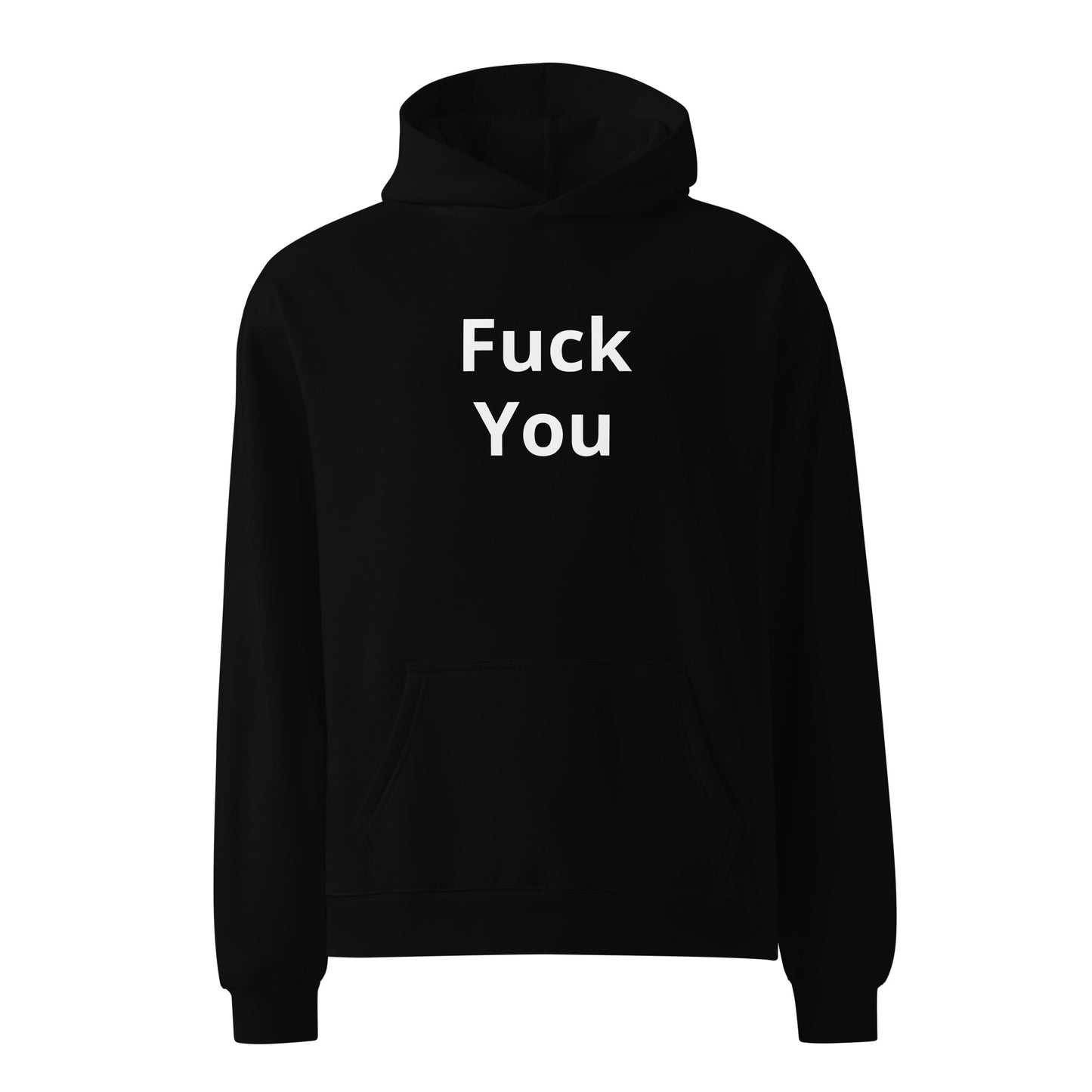 Fck you hoodie